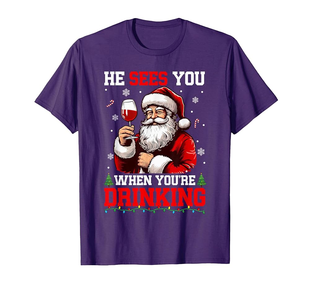 He Sees You When You're Drinking