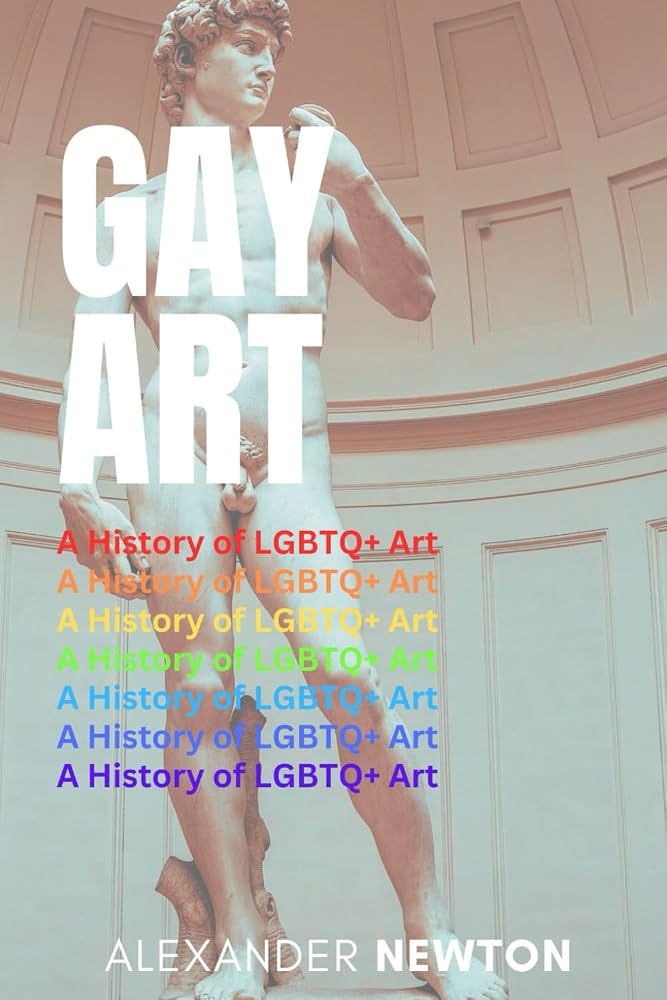 Gay Art: LGBTQ+ Art History
