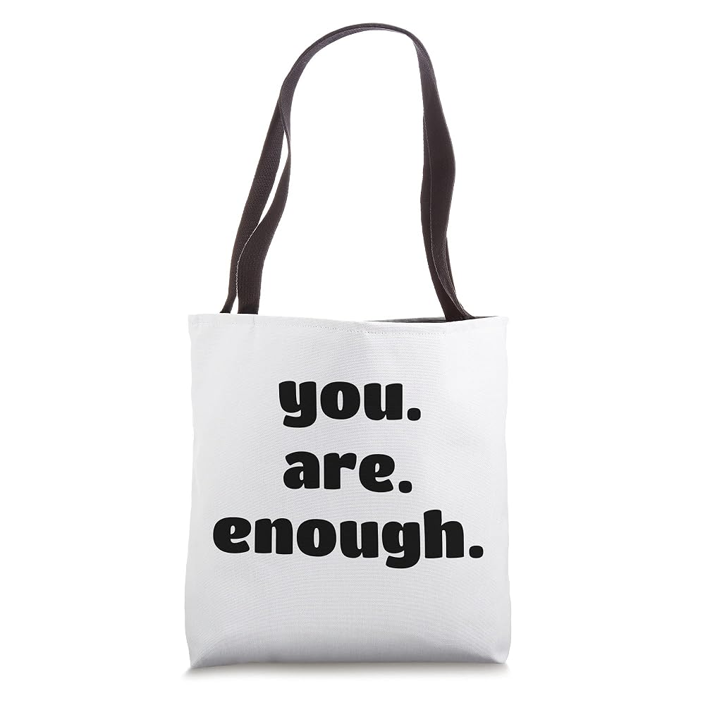 You. Are. Enough. Tote