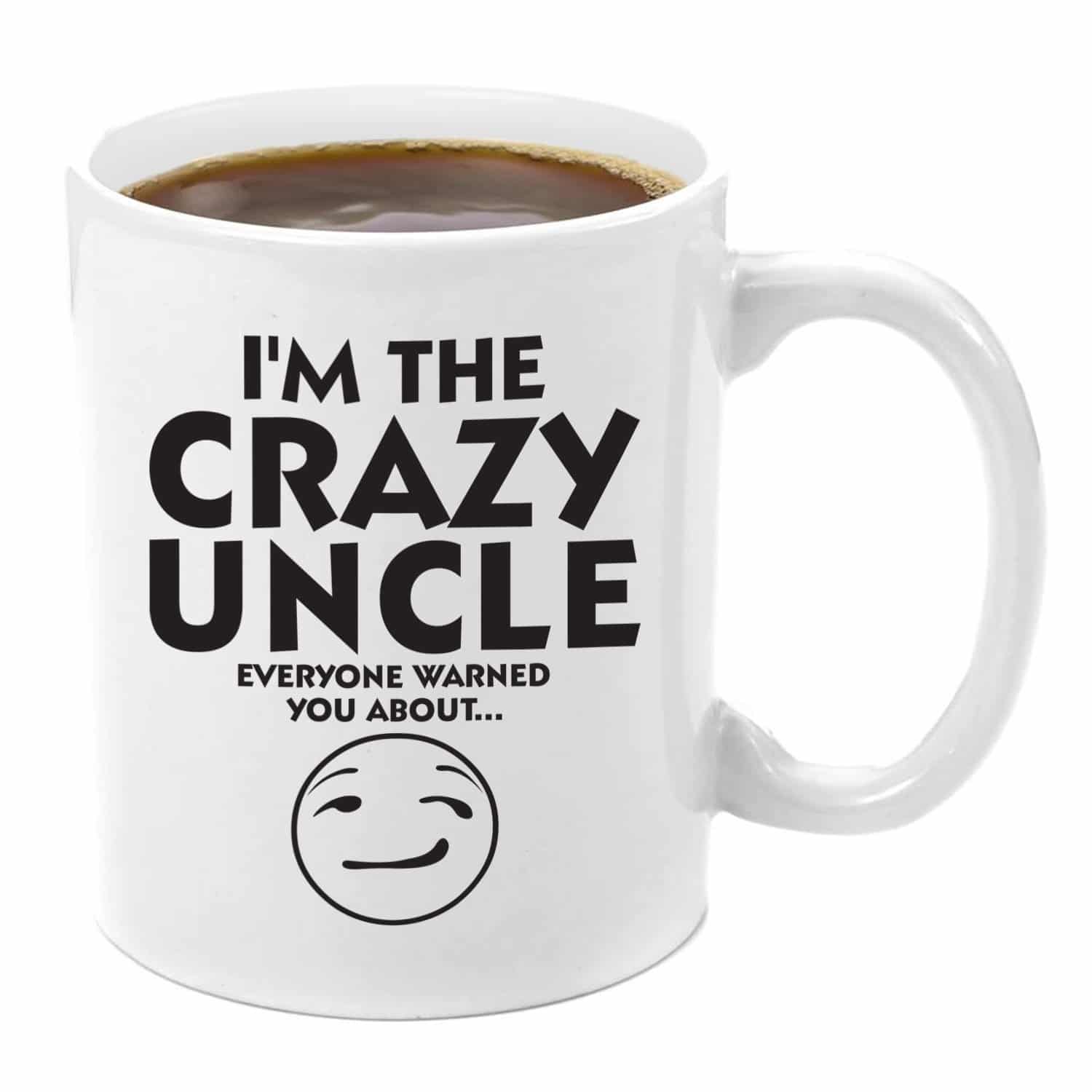 Best Uncle Gifts 2017: Crazy Uncle Funny Coffee Mug 2018