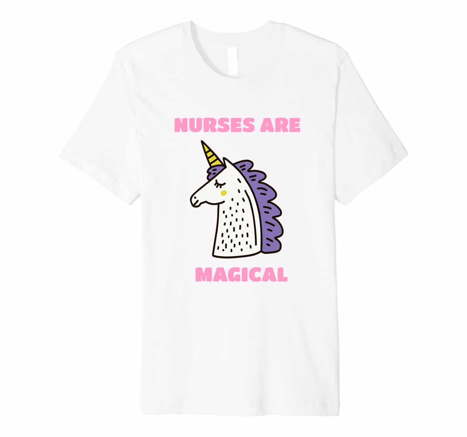 Gifts for Nurses Week 2018: Nurses are Magical Unicorn T-Shirt 2023