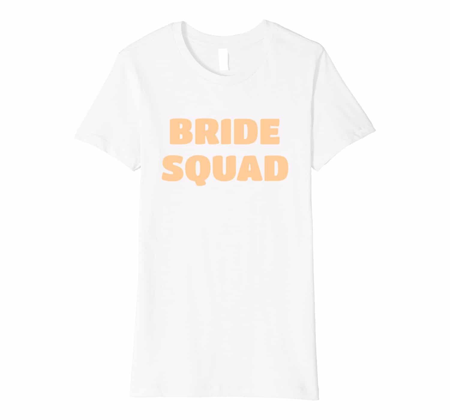 Bachelorette Party T-Shirt 2018: Bride Squad Shirt in White 2024