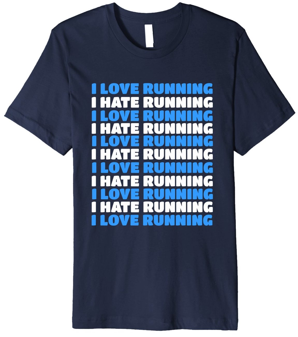 Funny Shirts for Men 2018: I Love Running I Hate Running Tee