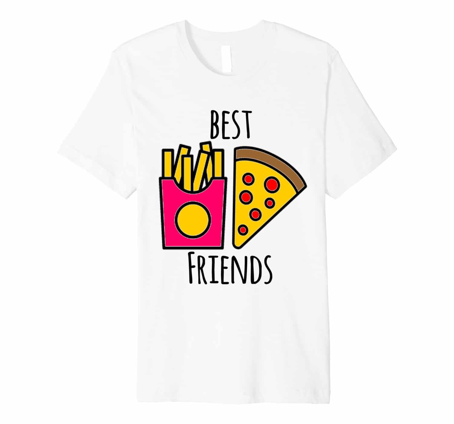 Funny Best Friends Shirt 2018: Pizza & French Fries Graphic T-Shirt for BFF 2024