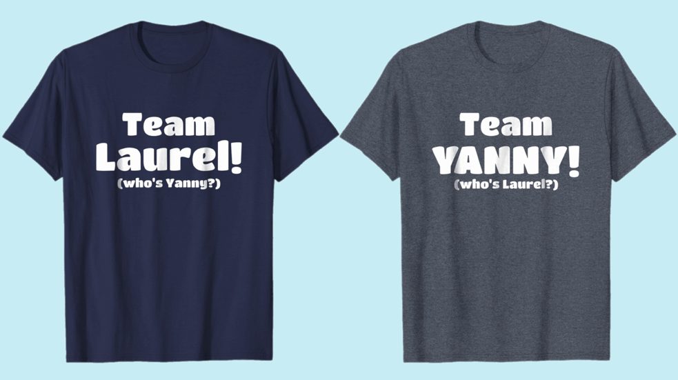 Do You Hear Laurel or Yanny T Shirts 2018 