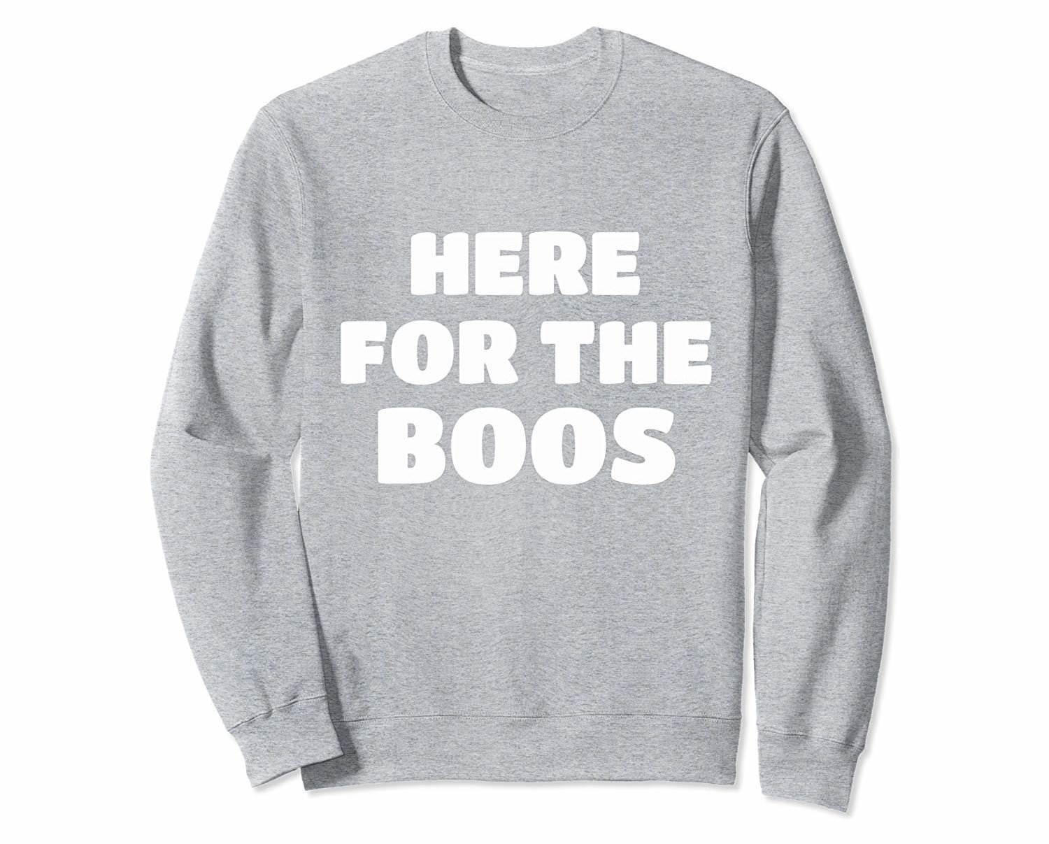 Funny Halloween Shirts 2023: Here For the Boos Sweatshirt 2023