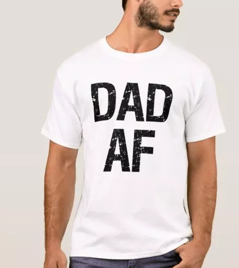 Funny Dad Shirts 2018: Dad AF T Shirt 2024