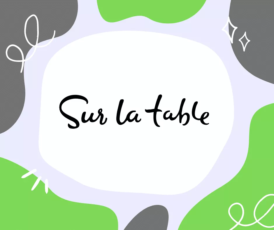 Sur La Table Promo Code May 2024 - Coupon + Sale